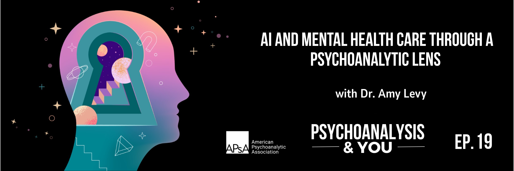 Psychoanalysis & You APsA podcast Episode 17 Webpage cover art Advances and Careers in Psychoanalytic Research Barbara Milrod new episode APsApodcast apsa.org/podcast