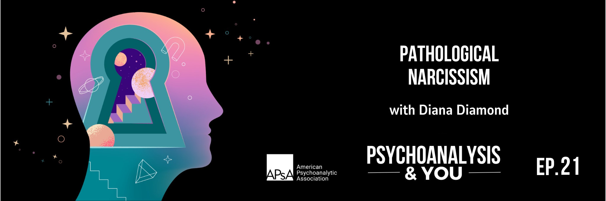 Psychoanalysis & You APsA podcast Episode 17 Webpage cover art Advances and Careers in Psychoanalytic Research Barbara Milrod new episode APsApodcast apsa.org/podcast