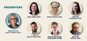 Headshot collage of the 2026 APsA Summer Symposium presenters. Moderator Jane G. Tillman, Ph.D. is featured prominently on the left. Panelists pictured are Aisha Abbasi, M.D.; Emily S. Brewer, M.D.; Catharine Kaufmann, Ph.D.; Omar A. Khan, M.D.; Brian R. Ngo-Smith, LCSW, BCD-P, FABP; and Spyros D. Orfanos, Ph.D.