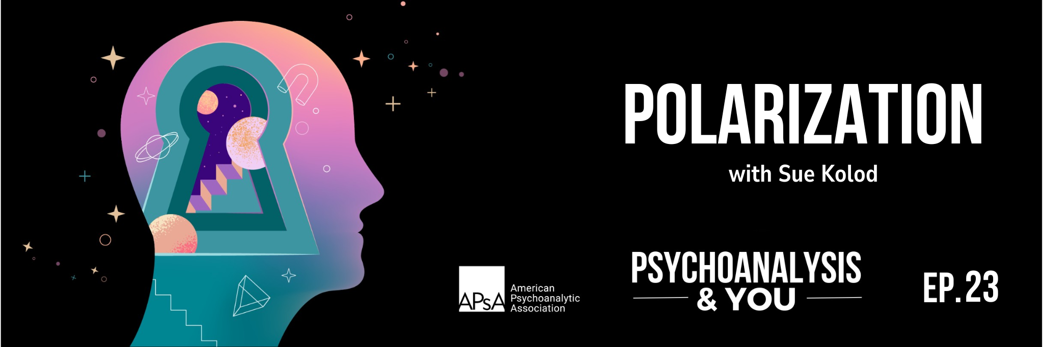 Psychoanalysis & You APsA podcast Episode 17 Webpage cover art Advances and Careers in Psychoanalytic Research Barbara Milrod new episode APsApodcast apsa.org/podcast