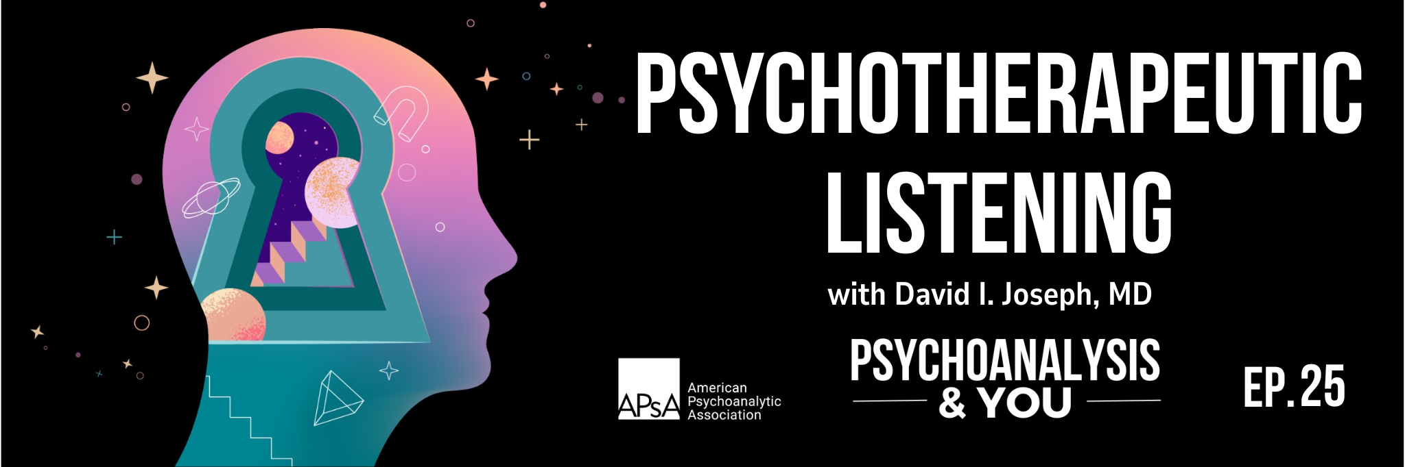 Psychoanalysis & You APsA podcast Episode 17 Webpage cover art Advances and Careers in Psychoanalytic Research Barbara Milrod new episode APsApodcast apsa.org/podcast
